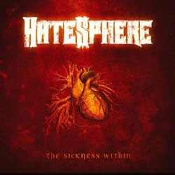 Hatesphere-The-Sickness-Within
